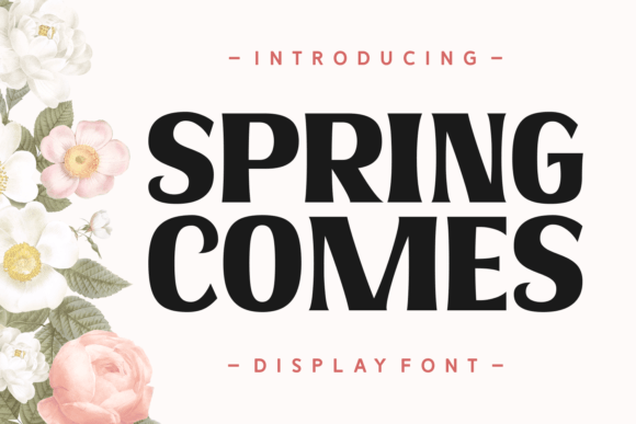 Spring Comes: A Display Font That Captures Modern Elegance
